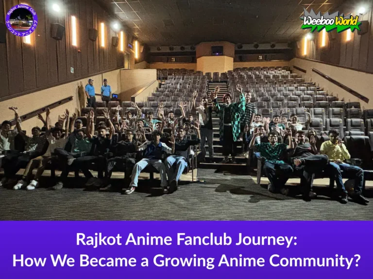 Rajkot Anime Fanclub Journey: How We Became a Growing Anime Community?